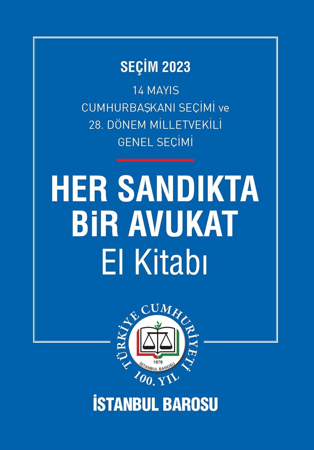 İstanbul Barosu’ndan “Her Sandıkta Bir Avukat El Kitabı”