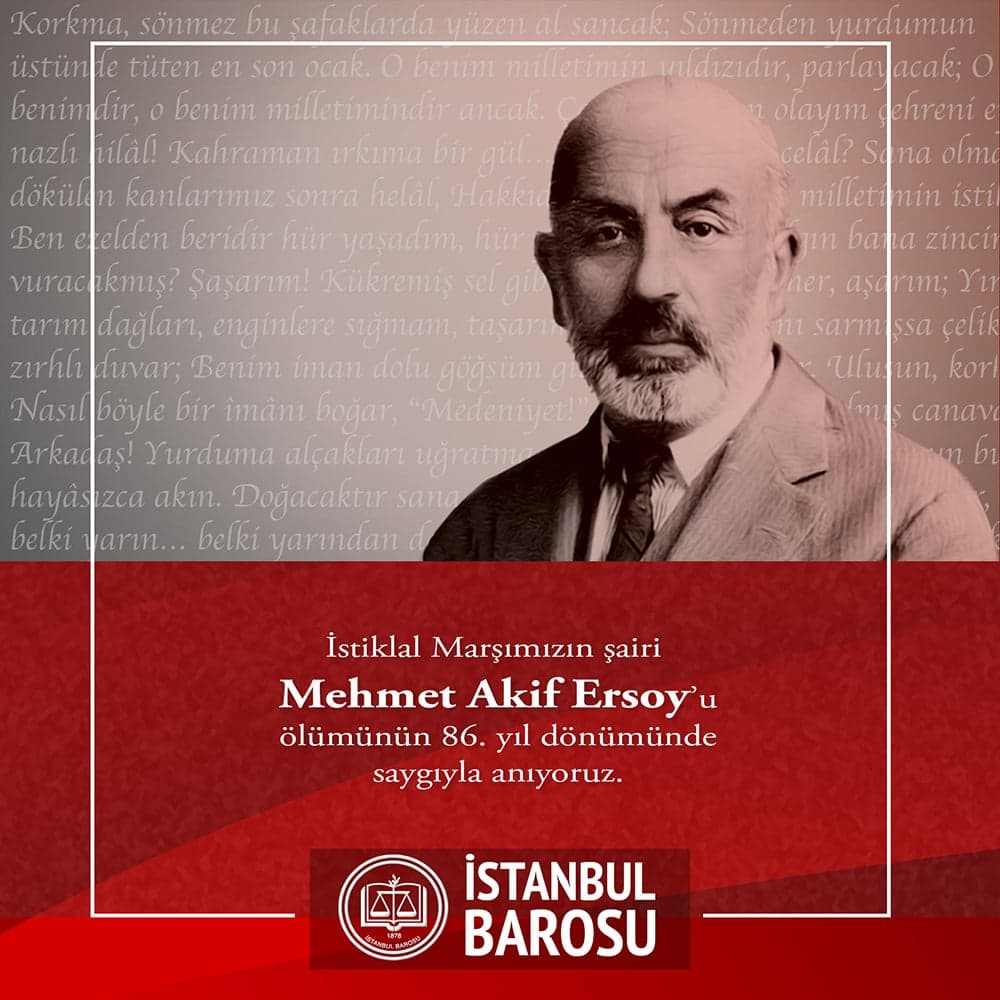 İstiklal Marşımızın Şairi Mehmet Akif Ersoy’u Ölümünün 86. Yıl Dönümünde Saygıyla Anıyoruz