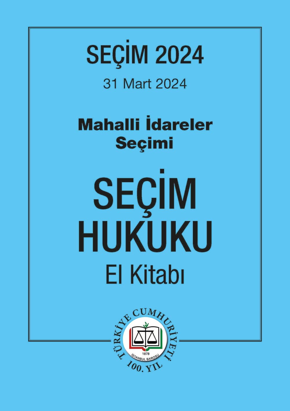İstanbul Barosu’ndan “Seçim Hukuku El Kitabı”