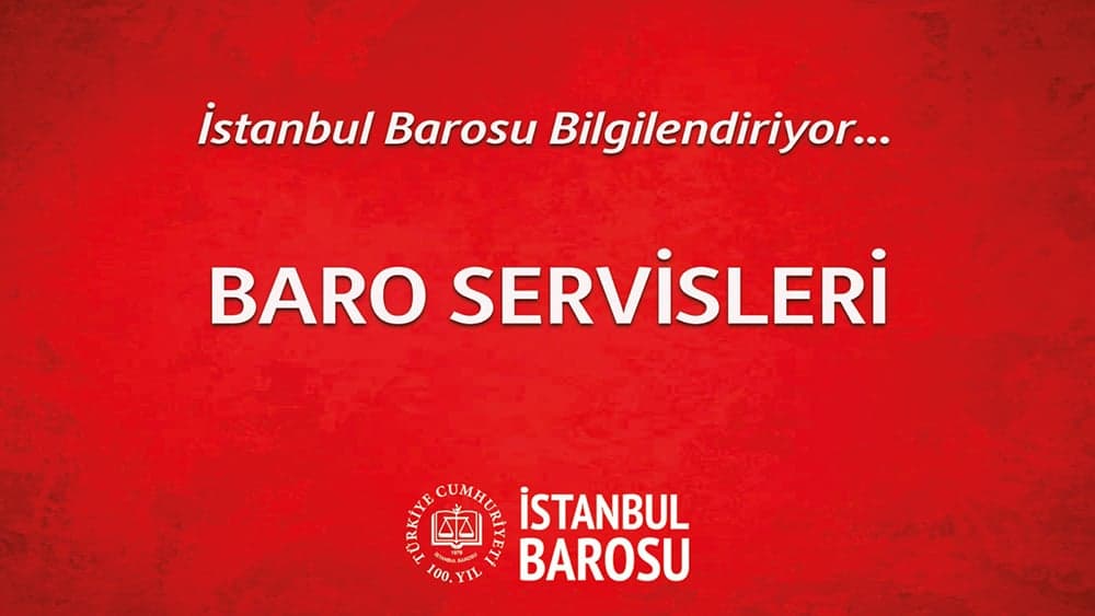 Baro Servislerimiz Hakkında Bilgilendirme