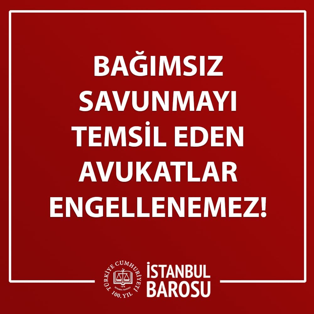 Bağımsız Savunmayı Temsil Eden Avukatlar Engellenemez