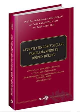 Avukatların Görev Suçları, Yargılama Rejimi ve Disiplin Hukuku