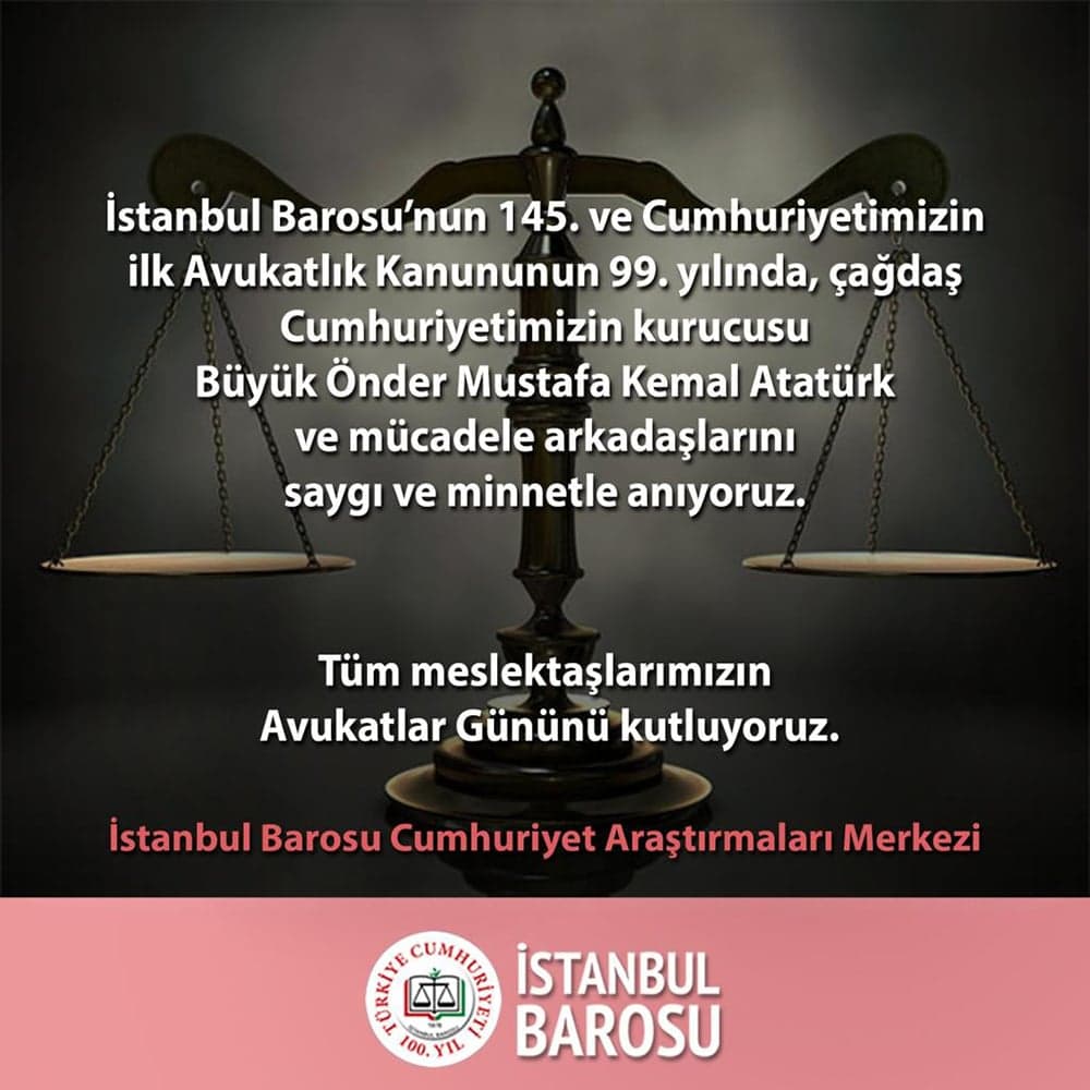 Cumhuriyetimizin İlk Avukatlık Kanununun 99. Yıl Dönümü