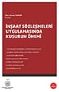 İnşaat Sözleşmeleri Uygulamasında Dürüstlük Ve Kusurun Önemi Kitapları 