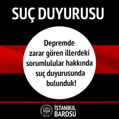 Depremde Sorumlular Hakkında Suç Duyurusunda Bulunduk