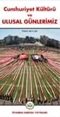 Cumhuriyet Kültürü Ve Ulusal Günlerimiz Kitabı
