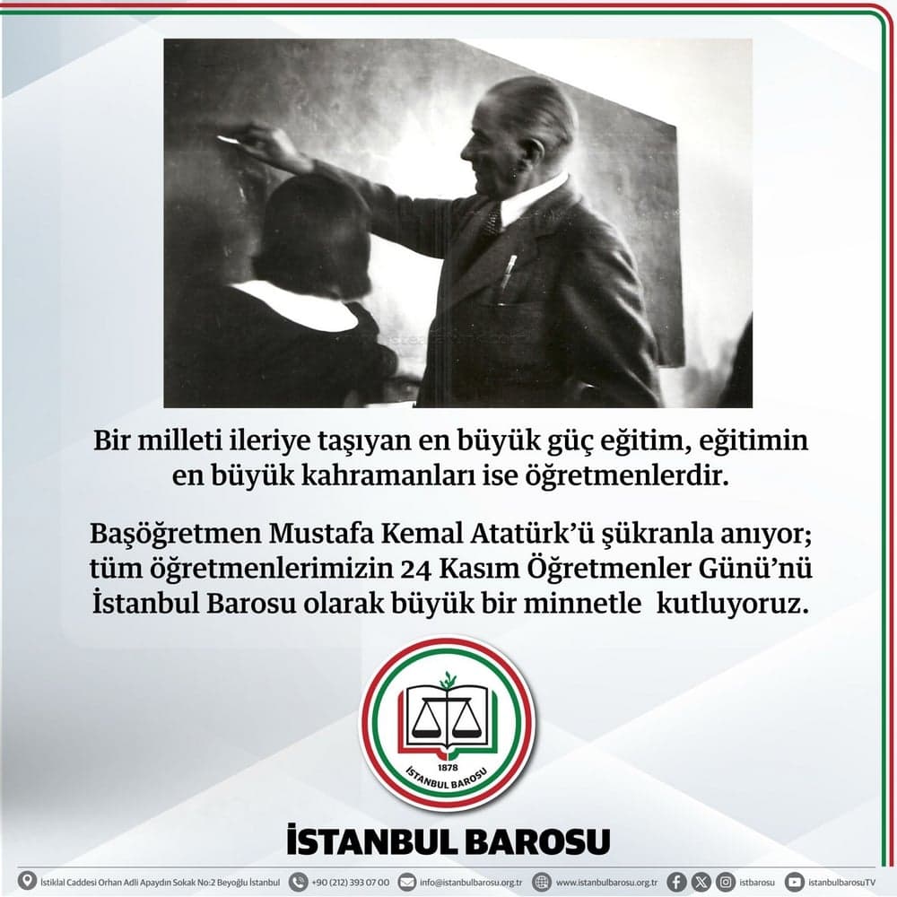 24 Kasım Öğretmenler Günü’nü İstanbul Barosu olarak büyük bir minnetle kutluyoruz.