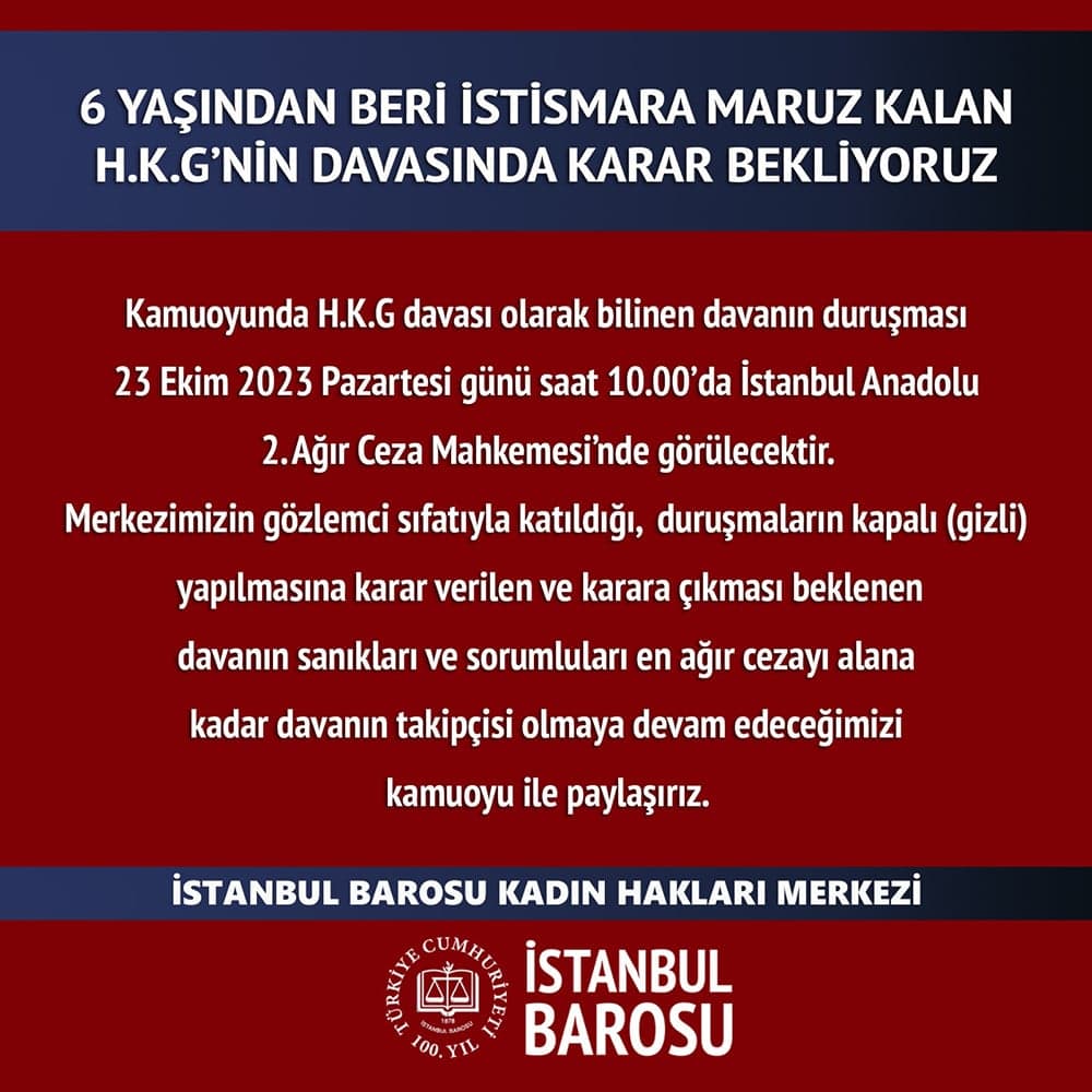 6 Yaşından Beri İstismara Maruz Kalan H.K.G.’nin Davasında Karar Bekliyoruz