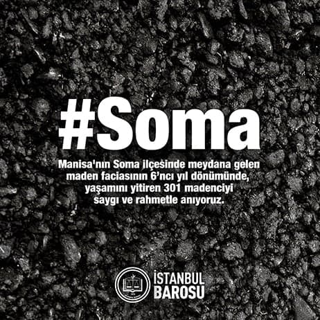 Soma'da Yaşamını Yitiren 301 Madenciyi Saygı ve Rahmetle Anıyoruz