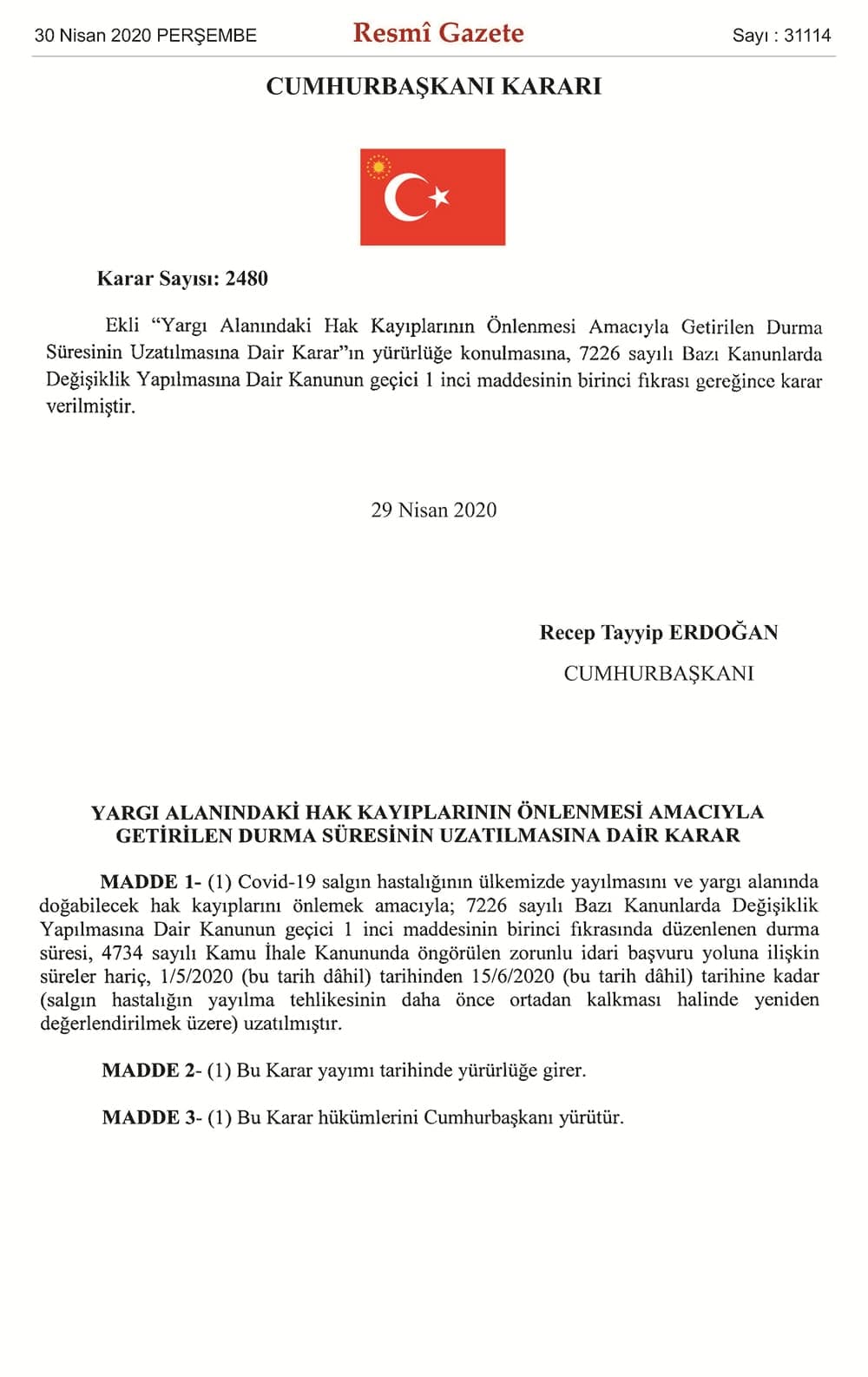 Yargı Alanındaki Hak Kayıplarının Önlenmesi Amacıyla Getirilen Durma Süresinin Uzatılmasına Dair Karar