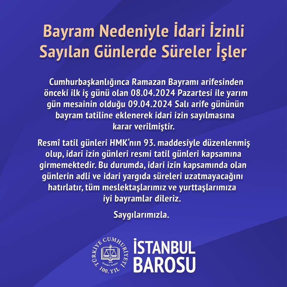 Bayram Nedeniyle İdari İzinli Sayılan Günlerde Süreler İşler