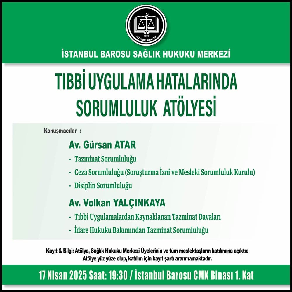 Tıbbi Uygulama Hatalarında Sorumluluk Atölyesi