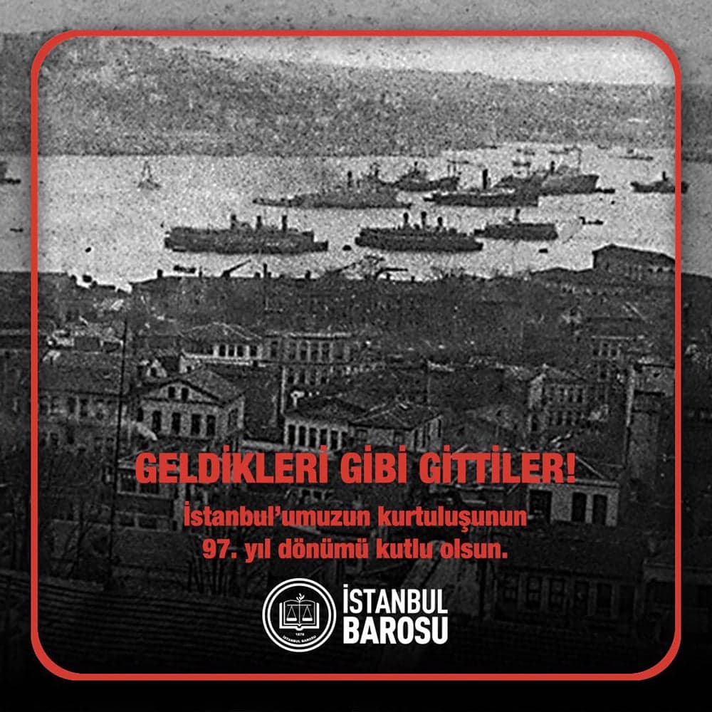İstanbul'umuzun Kurtuluşunun 97. Yıl Dönümü Kutlu Olsun