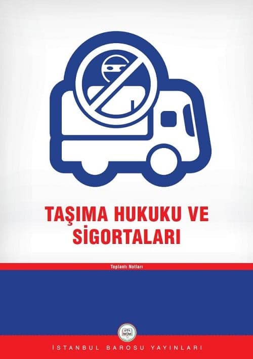 Taşıma Hukuku Ve Sigortaları Kitabı 

