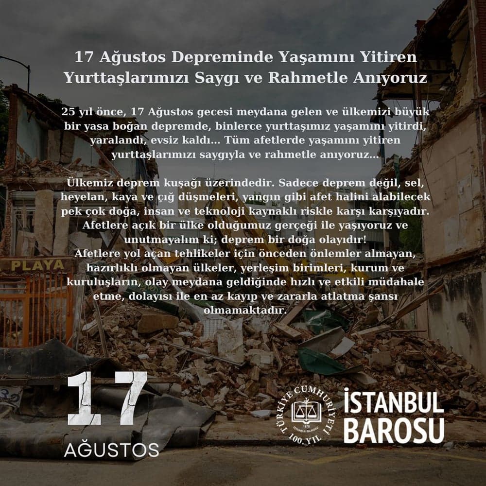17 Ağustos Depreminde Yaşamını Yitiren Yurttaşlarımızı Saygı ve Rahmetle Anıyoruz