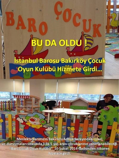 Bu Da Oldu ! İstanbul Barosu Bakırköy Çocuk Oyun Kulübü Hizmete Girdi
