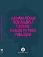 Kadının Vücut Bütünlüğü Üzerine Hukuki Ve Tıbbi Yaklaşım Kitabı Çıktı

