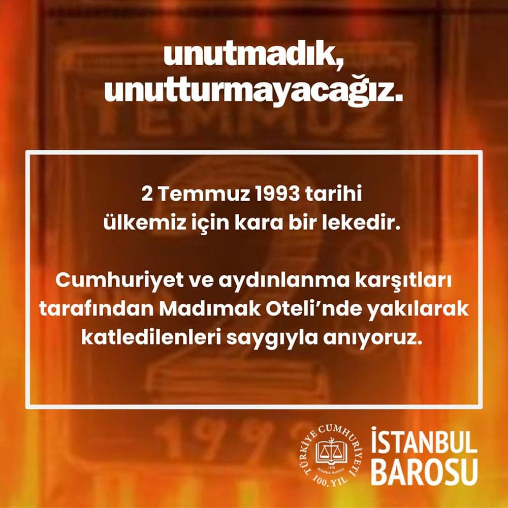 Sivas Katliamını Unutmadık, Aydınlarımızı Saygıyla Anıyoruz