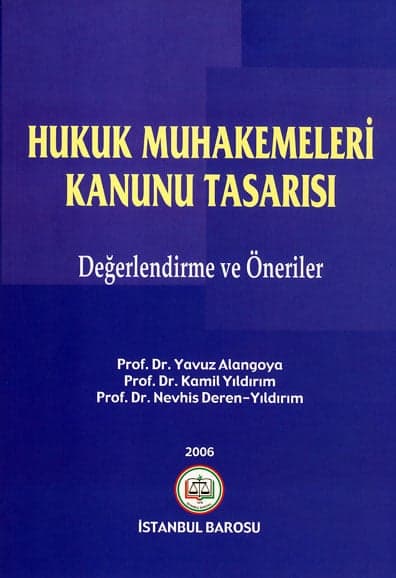 Hukuk Muhakemeleri Kanunu Tasarısı İle İlgili Değerlendirme Ve Öneriler Kitap Haline Getirildi
