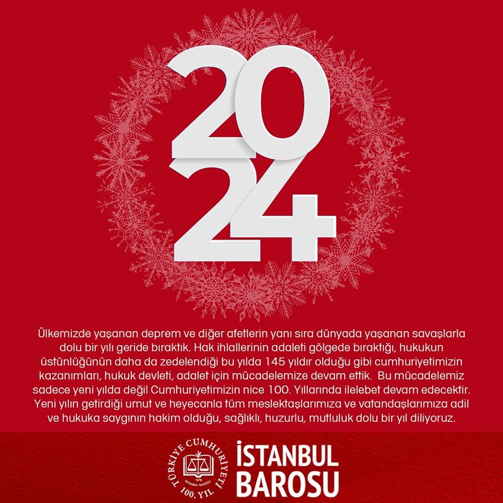 Hukuka Saygının Hakim Olduğu, Sağlıklı, Huzurlu Bir Yıl Diliyoruz