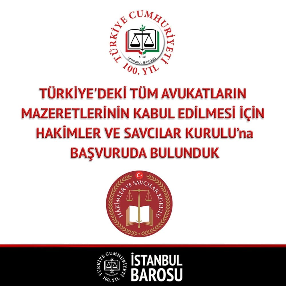 Türkiye'deki Tüm Avukatların Mazeretlerinin Kabul Edilmesi İçin Hakimler ve Savcılar Yüksek Kuruluna Başvuruda Bulunduk