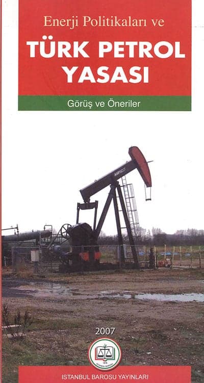 Enerji Politikaları Ve Türk Petrol Yasası 