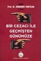 Bir Cezacı İle Geçmişten Günümüze