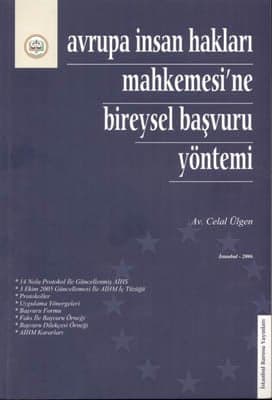 Avrupa İnsan Hakları Mahkemesine 
Bireysel Başvuru Yöntemi