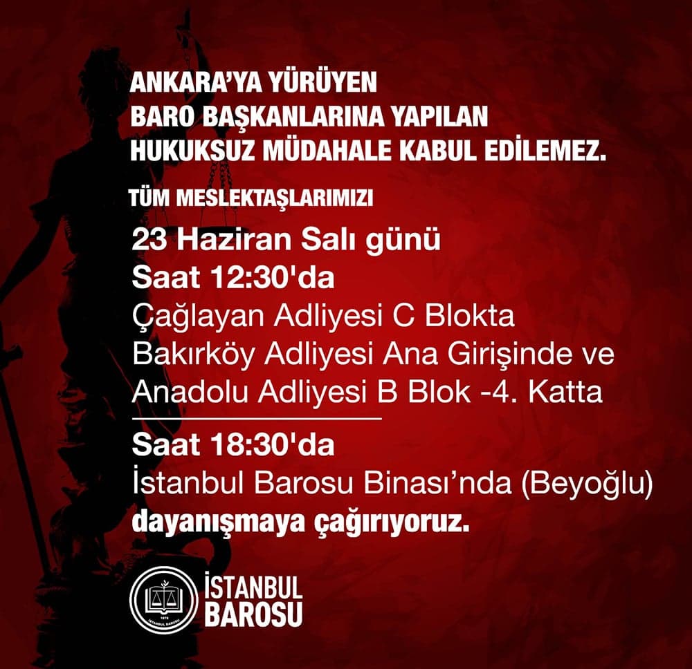 Ankara'ya Yürüyen Baro Başkanlarına Yapılan Hukuksuz Müdahale Kabul Edilemez