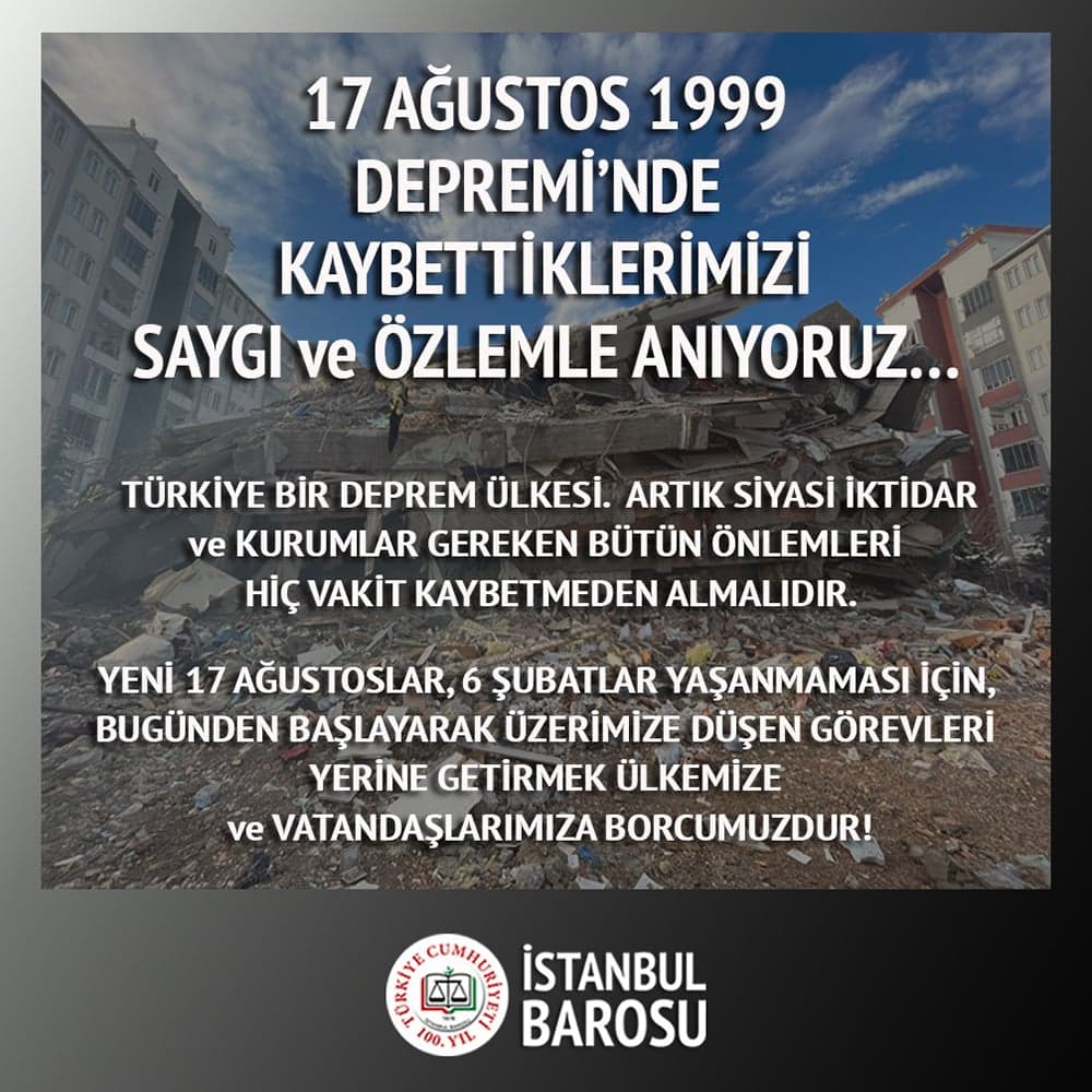 17 Ağustos Depremi'nde Kaybettiklerimizi Saygı ve Özlemle Anıyoruz...