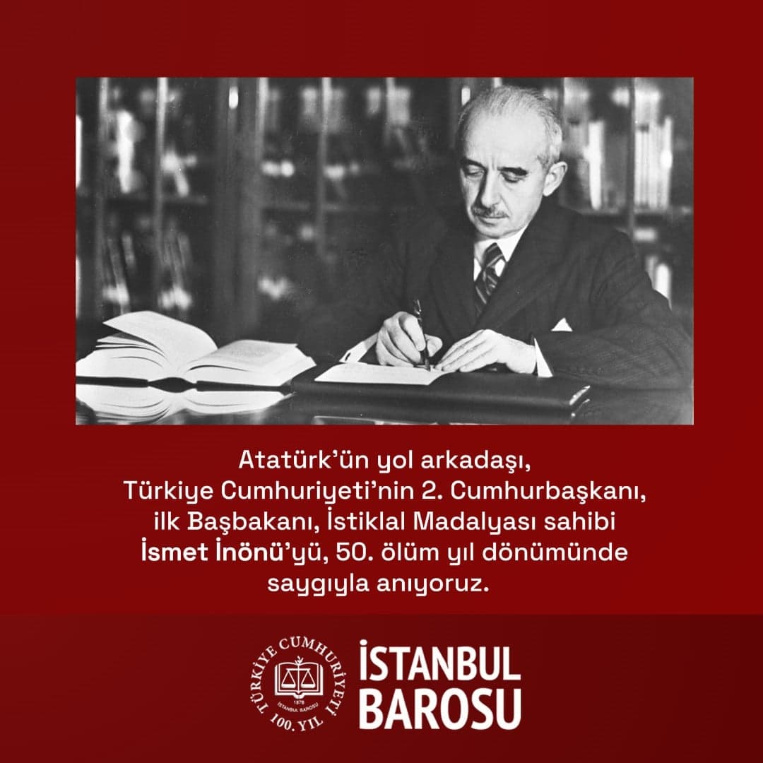 İsmet İnönü'yü, 50. Ölüm Yıl Dönümünde Saygıyla Anıyoruz