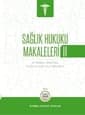 Sağlık Hukuku Makaleleri Kitabı’Nın İkincisi De Yayımlandı
