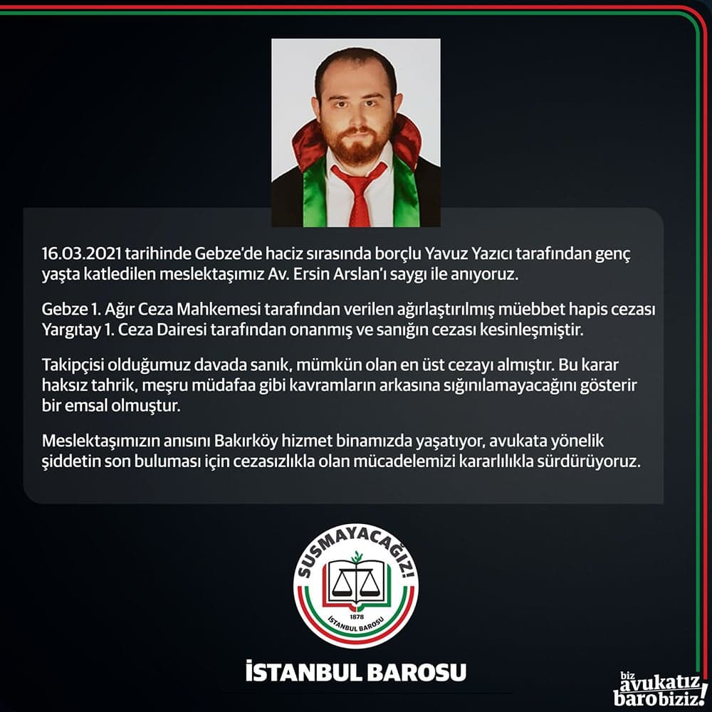 Meslektaşımız Av. Ersin Arslan’ı Saygı ile Anıyoruz