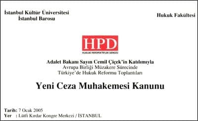 Adalet Bakanının Katılacağı Toplantıda
Yeni Ceza Muhakemesi Kanunu Tartışılacak