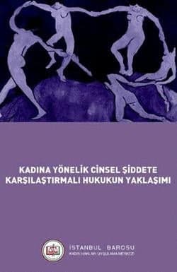 Kadına Yönelik Cinsel Şiddete Karşılaştırmalı Hukukun Yaklaşımı