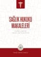 Sağlık Hukuku Makaleleri Kitabı Çıktı

