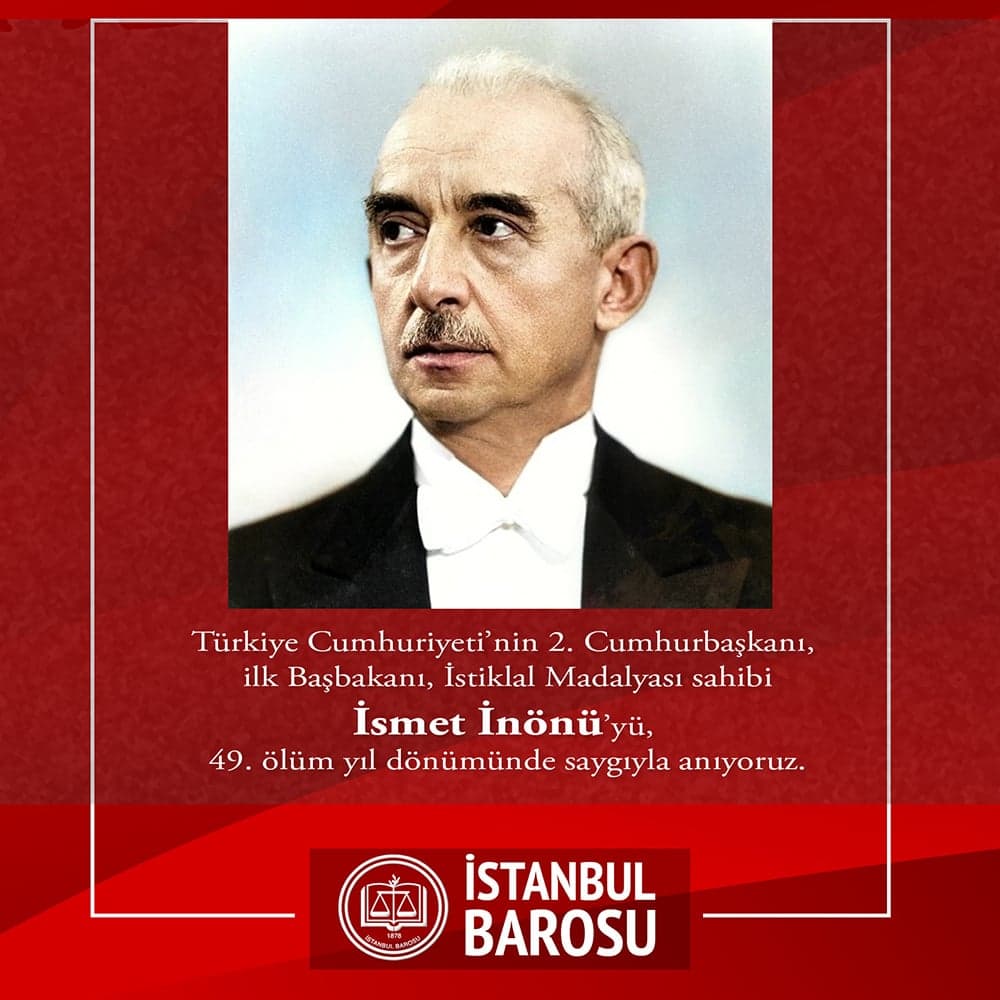 İsmet İnönü’yü, 49. Ölüm Yıl Dönümünde Saygıyla Anıyoruz