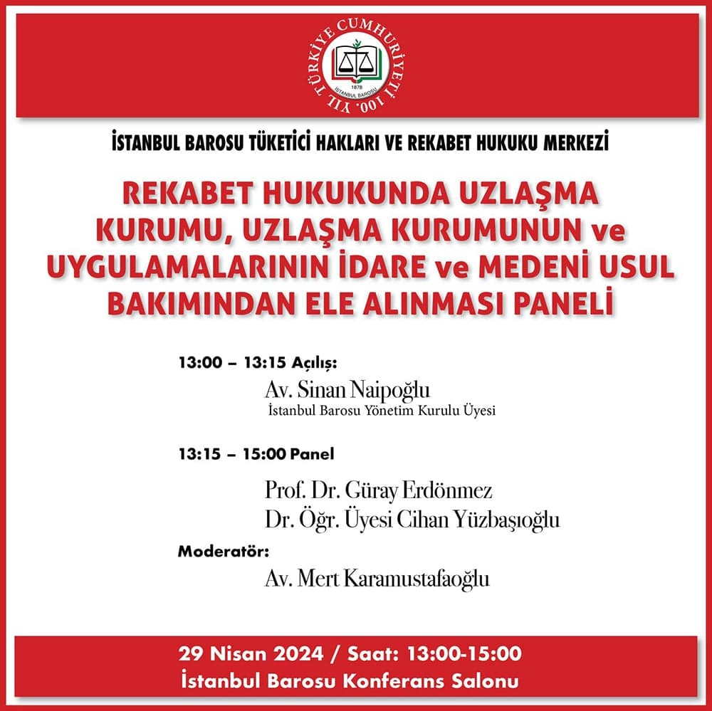 Rekabet Hukukunda Uzlaşma Kurumu, Uzlaşma Kurumunun ve Uygulamalarının İdare ve Medeni Usul Bakımından Ele Alınması Paneli