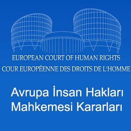 Avrupa İnsan Hakları Mahkemesi Kararları