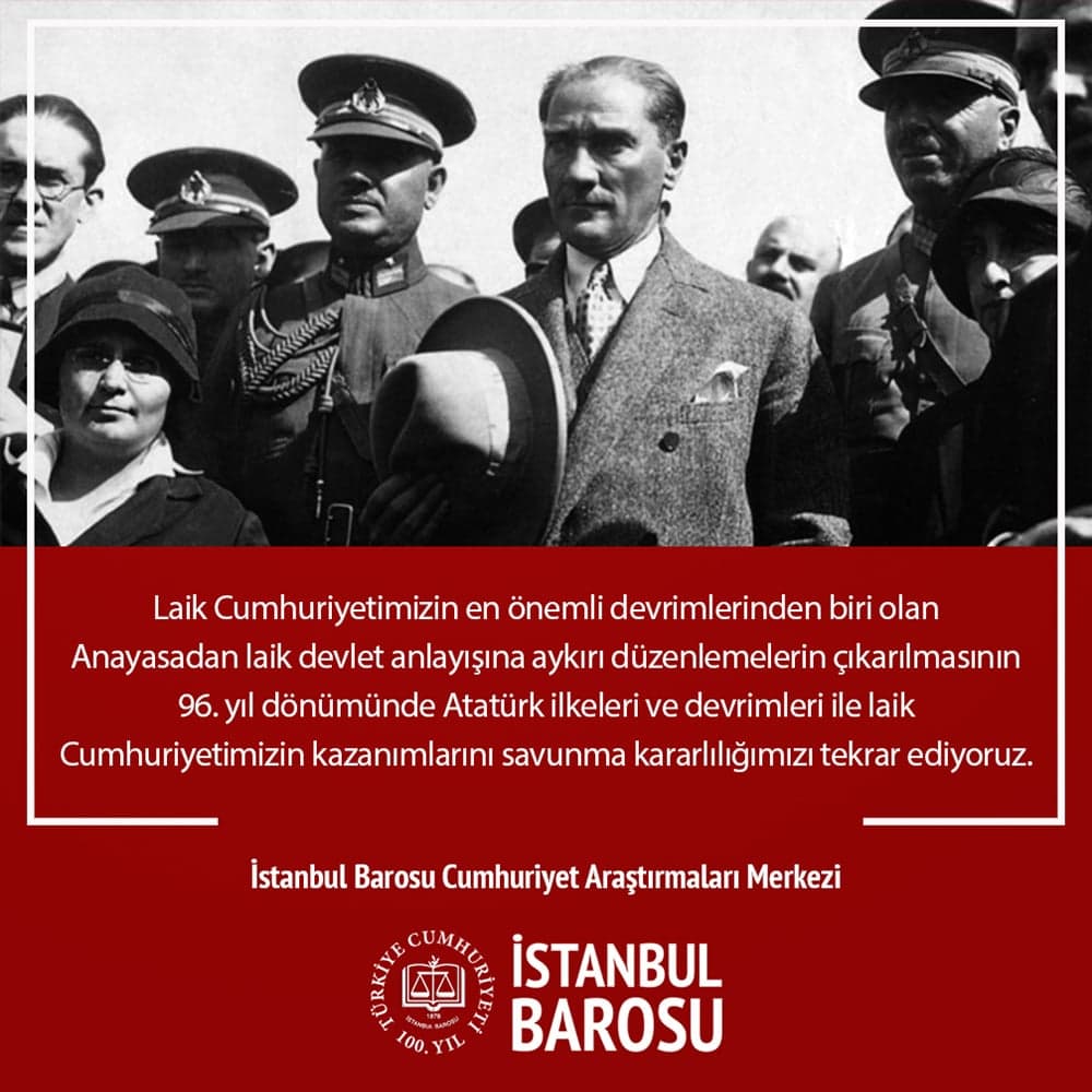 Anayasadan Laik Devlet Anlayışına Aykırı Düzenlemelerin Çıkarılmasının 96. Yıldönümü