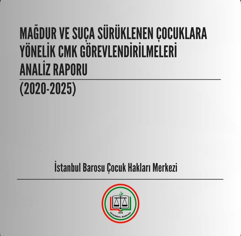 İstanbul’da Çocukların Adli Süreçlerle Temasına Dair Mağdur ve Suça Sürüklenen Çocuklara Yönelik CMK Görevlendirilmeleri Analiz Raporu (2020-2025) Yayında!