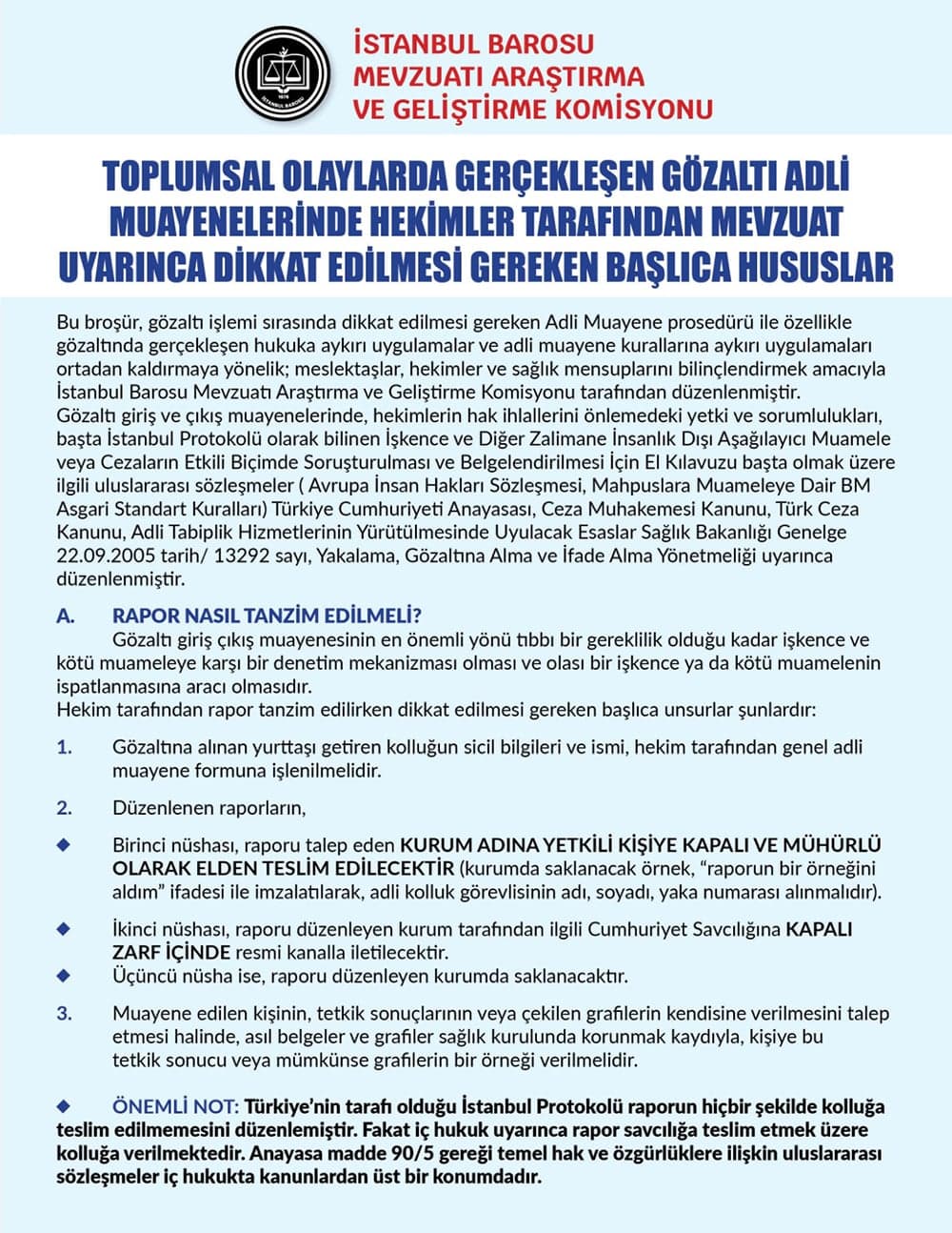 Toplumsal Olaylarda Gerçekleşen Gözaltı Adli Muayenelerinde Hekimler Tarafından Mevzuat Uyarınca Dikkat Edilmesi Gereken Başlıca Hususlar