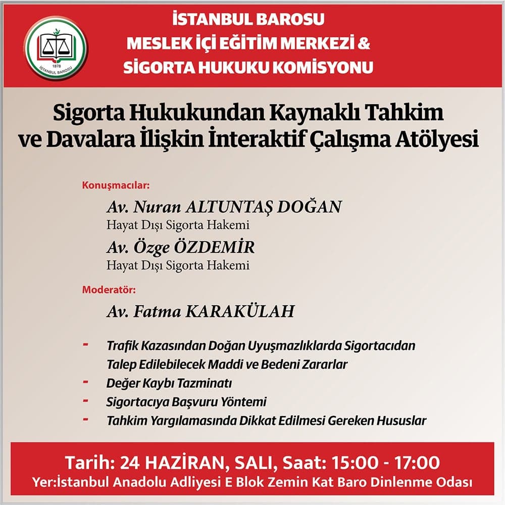 Sigorta Hukukundan Kaynaklı Tahkim ve Davalara İlişkin İnteraktif Çalışma Atölyesi