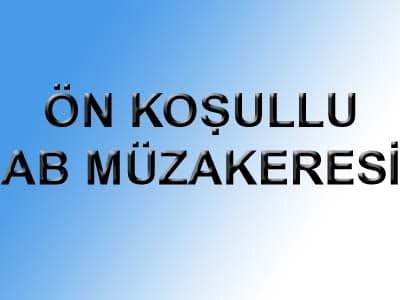 Ön Koşullu Müzakere
Ab Hukukuna Aykırıdır