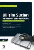 Bilişim Suçları Ve İnternet İletişim Hukuku Kitabının 4. Baskısı Çıktı

