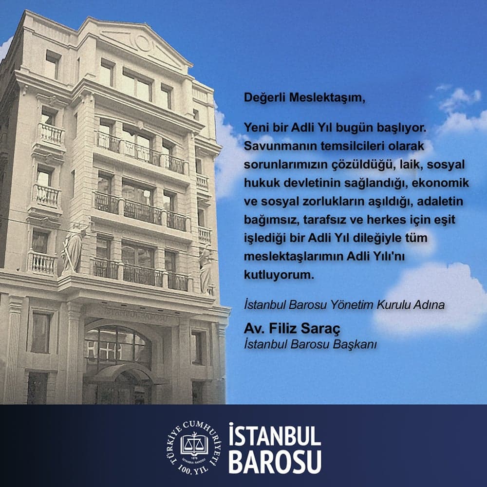 Adaletin Bağımsız, Tarafsız ve Herkes İçin Eşit İşlediği Bir Adli Yıl Diliyoruz
