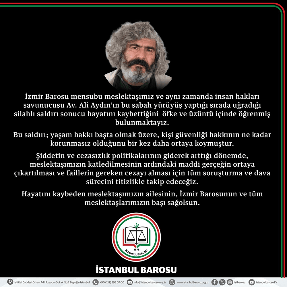 Meslektaşımız Avukat Ali Aydın Katledilmiştir. Öfkeliyiz ve Üzgünüz!