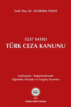 Notlu Ve İçtihatlı Türk Ceza Kanunu