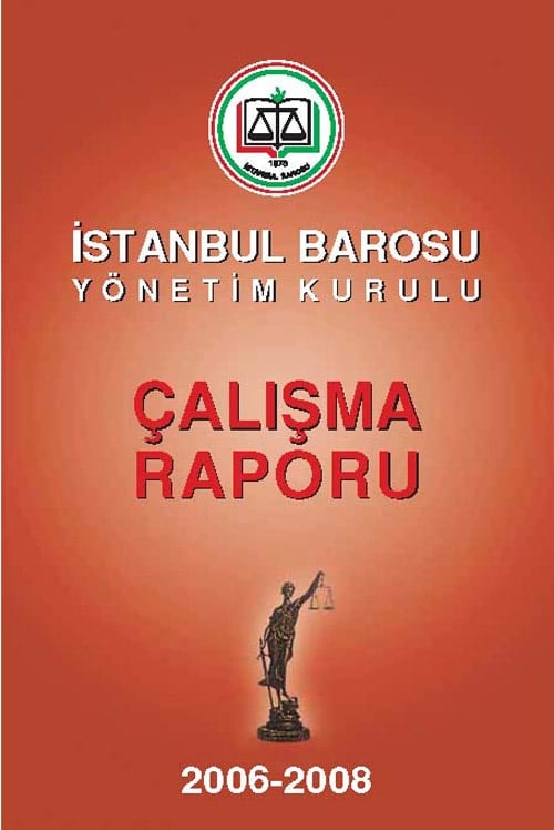 İstanbul Barosu Yönetim Kurulu 2006 -2008 Çalışma Raporu 

Baro Odalarında
