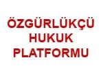 Özgürlükçü Hukuk Platformu :Basına Ve Kamuoyuna!